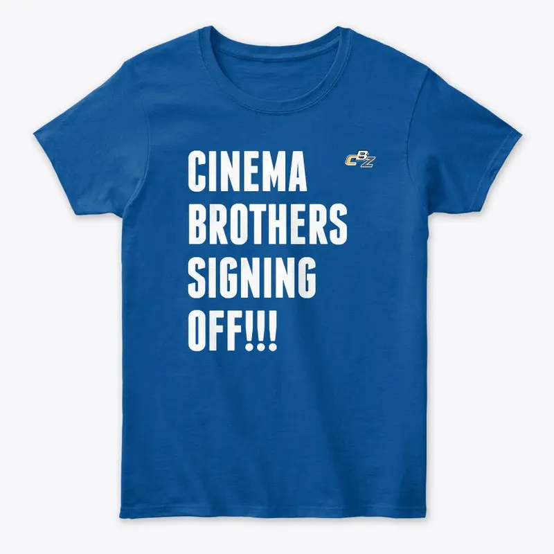 CINEMABROTHERS SIGNING OFF